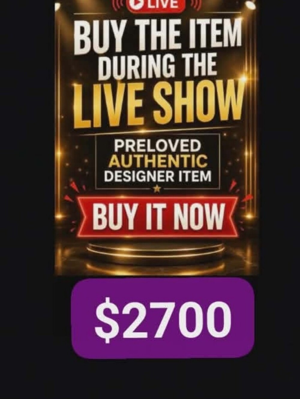 🙏🔥  $2700 BUY YOUR FAVORITE ITEM DURING THE LIVE SHOWPRELOVED AUTHENTIC DESIGN